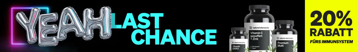 Banner mit "YEAH LAST CHANCE" in fetten Buchstaben und Text "20% Rabatt fürs Immunsystem".
